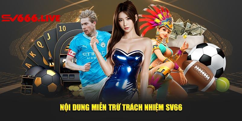Miễn Trừ Trách Nhiệm - Hiểu Rõ Quyền Lợi Nghĩa Vụ Tại SV66 5 Nội dung miễn trừ trách nhiệm SV66 quy định rõ ràng