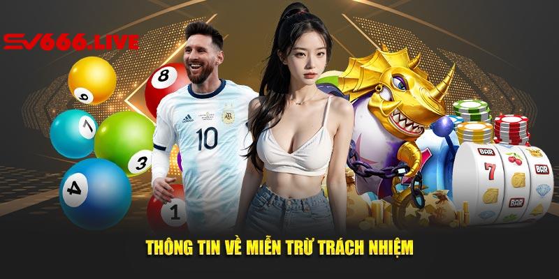 Miễn Trừ Trách Nhiệm - Hiểu Rõ Quyền Lợi Nghĩa Vụ Tại SV66 4 Thông tin giải thích miễn trừ trách nhiệm